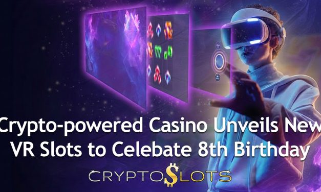 CryptoSlots Celebrates 8th Birthday with VR Slots and New Game Launches