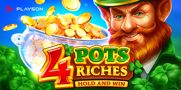 Playson latest addition to top-performers: 4 Pots Riches: Hold and Win