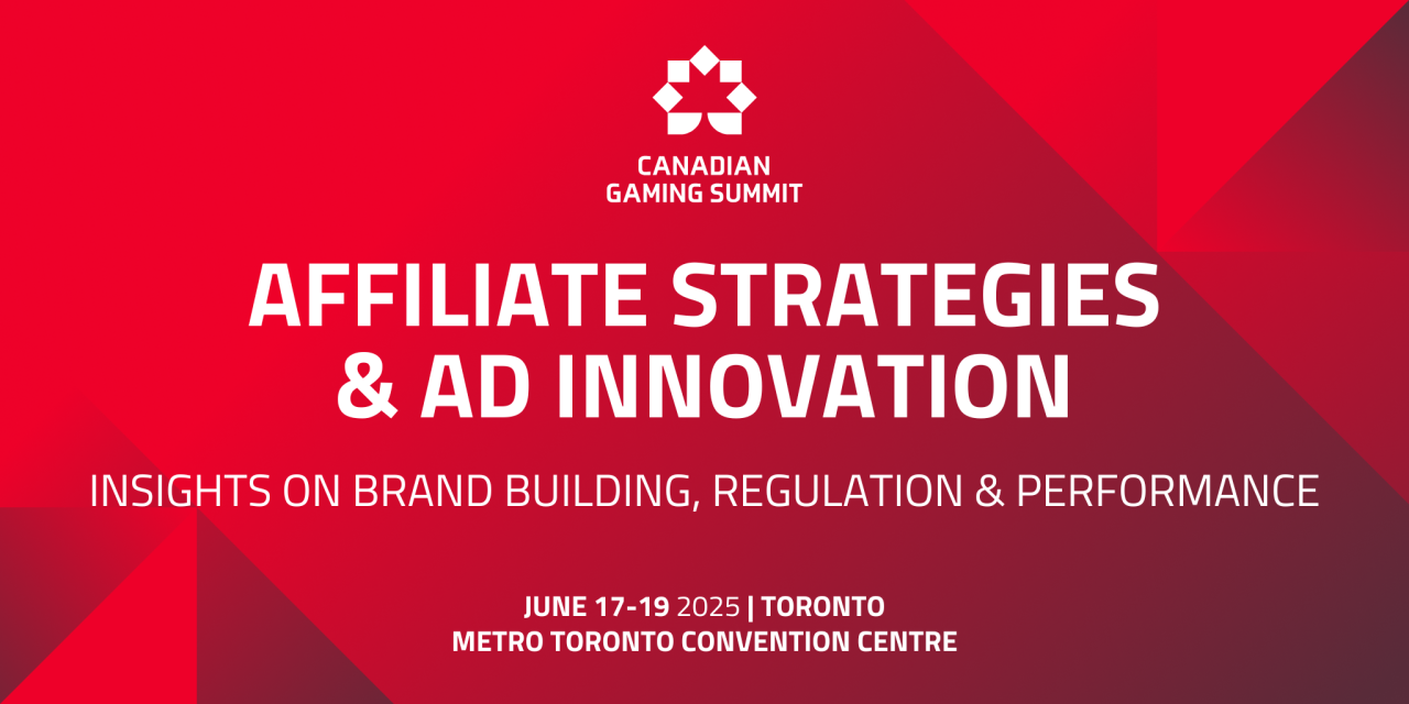 Affiliate Strategies and Ad Innovation Take Centre Stage at Canadian Gaming Summit 2025