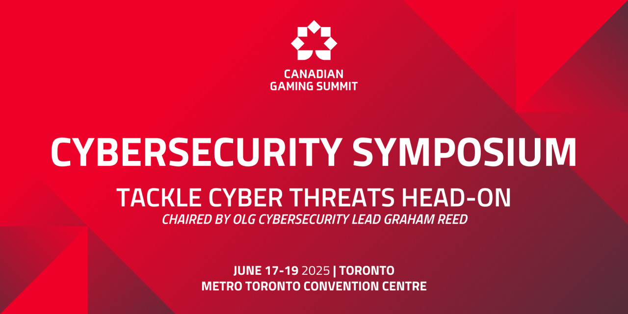 Canadian Gaming Summit to host Cybersecurity Symposium chaired by OLG cybersecurity lead Graham Reed