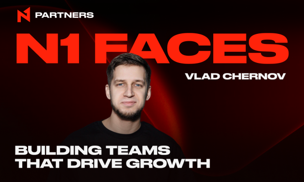 N1 Faces: Vlad Chernov — Building Teams That Drive Growth