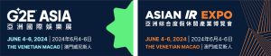 G2E Asia x Asian IR Expo G2E Asia and Asian IR Expo welcomes industry leaders from around the world