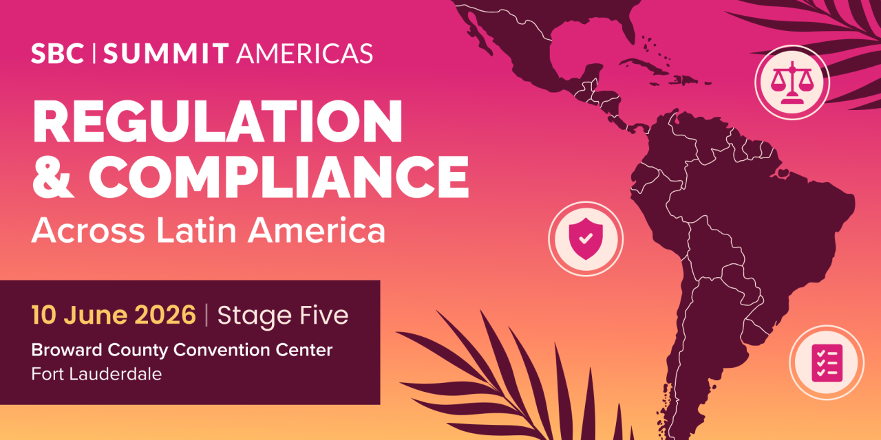 SBC Summit Americas to examine Regulation and Compliance across Latin America