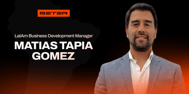 BETER names Matias Tapia Gomez as LatAm Business Development Manager