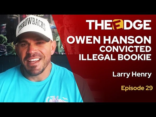 Owen Hanson On Illegal Bookmaking, ‘Modern Day Gangsters’ – ‘Don’t Bet With Illegal Bookmakers’